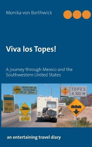 Cover image for Viva los Topes!: A journey through Mexico and the Southwestern United States