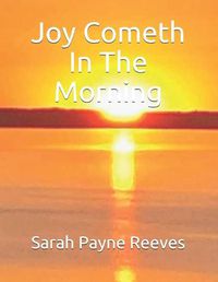 Cover image for Joy Cometh In The Morning