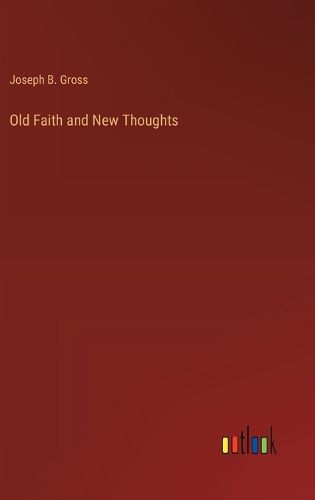 Cover image for Old Faith and New Thoughts