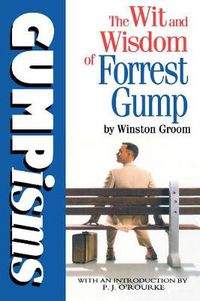 Cover image for GUMPISMS: THE WIT and WISDOM OF FORREST GUMP