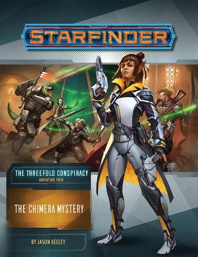 Cover image for Starfinder Adventure Path: The Chimera Mystery (The Threefold Conspiracy 1 of 6)