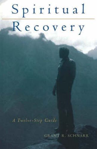 Cover image for Spiritual Recovery: A Twelve-Step Guide