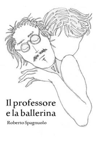 Cover image for Il Professore e La Ballerina