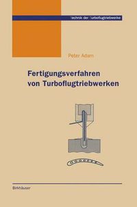 Cover image for Fertigungsverfahren Von Turboflugtriebwerken