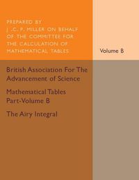 Cover image for Mathematical Tables Part-Volume B: The Airy Integral