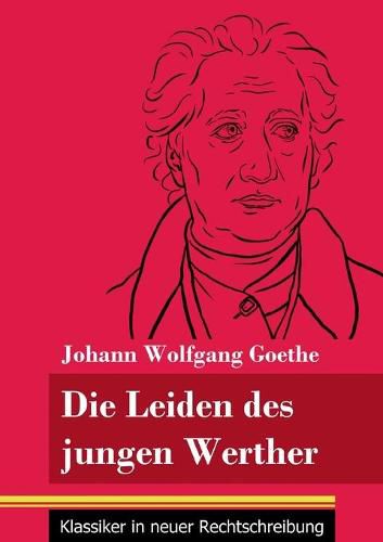 Cover image for Die Leiden des jungen Werther: (Band 31, Klassiker in neuer Rechtschreibung)