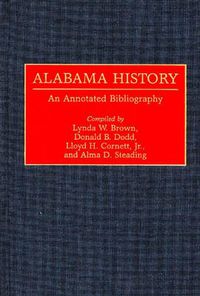 Cover image for Alabama History: An Annotated Bibliography