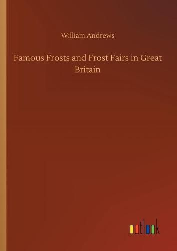 Famous Frosts and Frost Fairs in Great Britain