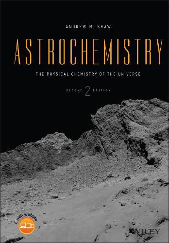 Astrochemistry - The Physical Chemistry of the Universe 2e