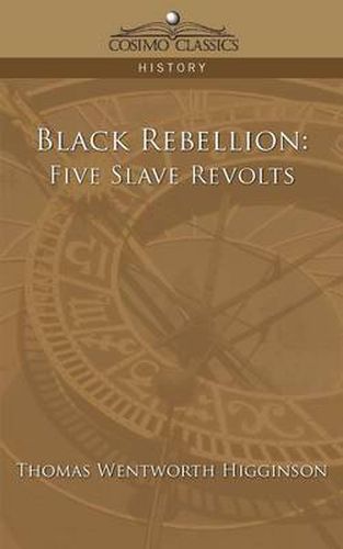 Black Rebellion: Five Slave Revolts