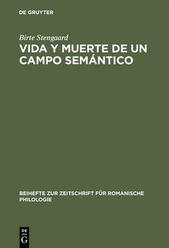 Cover image for Vida y Muerte de un Campo Semantico