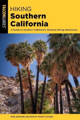 Cover image for Hiking Southern California: A Guide to Southern California's Greatest Hiking Adventures