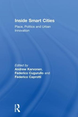 Cover image for Inside Smart Cities: Place, Politics and Urban Innovation