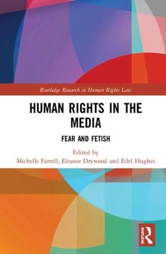 Cover image for Human Rights in the Media: Fear and Fetish