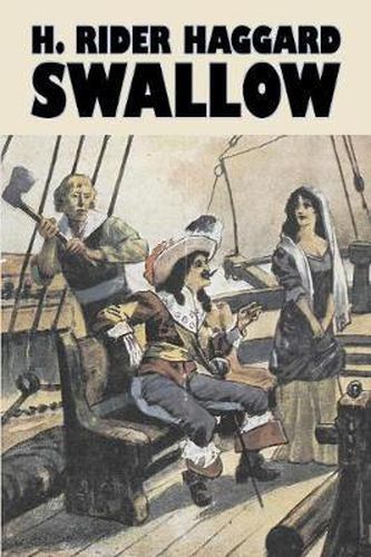 Swallow by H. Rider Haggard, Fiction, Fantasy, Historical, Fairy Tales, Folk Tales, Legends & Mythology