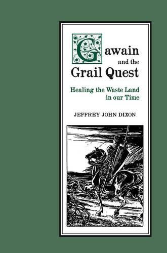 Cover image for Gawain and the Grail Quest: Healing the Waste Land in Our Time