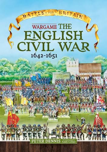 Cover image for Battle for Britain: Wargame the English Civil Wars 1642-1651