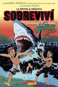 Cover image for Sobrevivi Los Ataques de Tiburones de 1916 (Graphix) (I Survived the Shark Attacks of 1916)