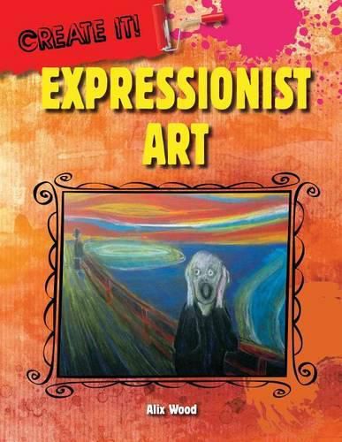 Cover image for Expressionist Art ( Create it! )