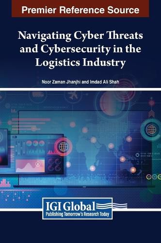 Cover image for Navigating Cyber Threats and Cybersecurity in the Logistics Industry