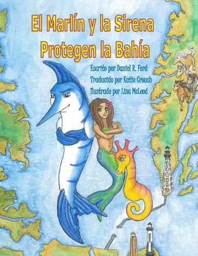 El Marlin y la Sirena Protegen la Bahia