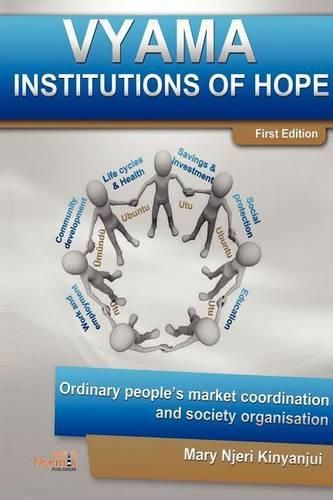 Cover image for Vyama: Institutions of Hope - Ordinary People's Market Coordination & Society Organization Alternatives