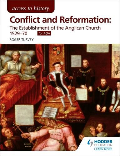 Cover image for Access to History: Conflict and Reformation: The establishment of the Anglican Church 1529-70 for AQA