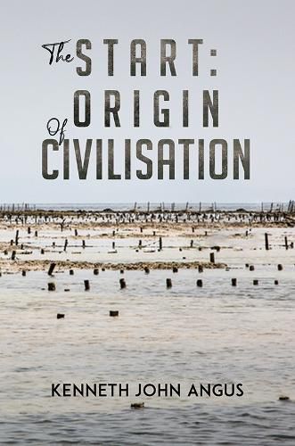 The Start: Origin of Civilisation