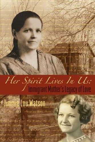 Cover image for Her Spirit Lives In Us: Immigrant Mother's Legacy of Love