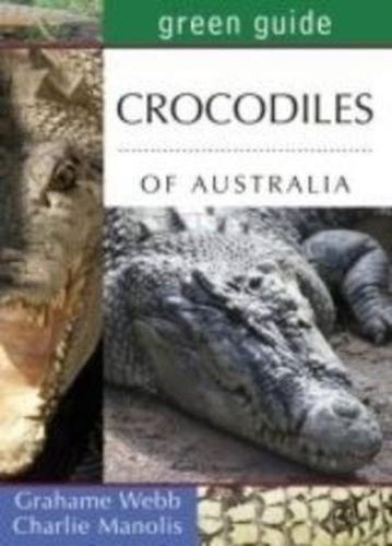 Cover image for Green Guide to Crocodiles of Australia