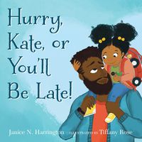 Cover image for Hurry, Kate, or You'll Be Late!