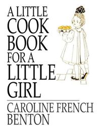 Cover image for A Little Cookbook, for a Little Girl