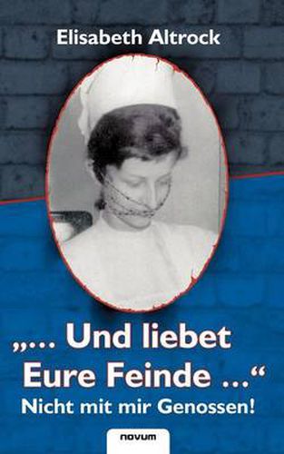 Cover image for ...Und liebet Eure Feinde...  - Nicht mit mir Genossen!