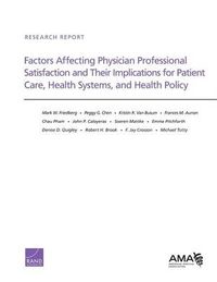 Cover image for Factors Affecting Physician Professional Satisfaction and Their Implications for Patient Care, Health Systems, and Health Policy