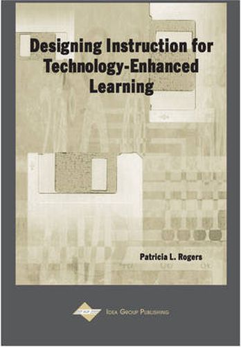 Cover image for Designing Instruction for Technology-Enhanced Learning