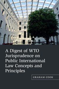 Cover image for A Digest of WTO Jurisprudence on Public International Law Concepts and Principles