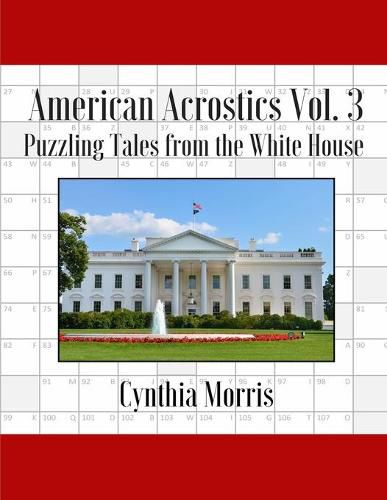 American Acrostics Volume 3: Puzzling Tales from the White House