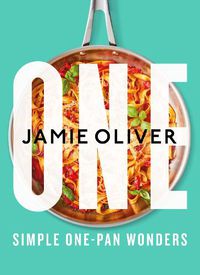 Cover image for One: Simple One-Pan Wonders