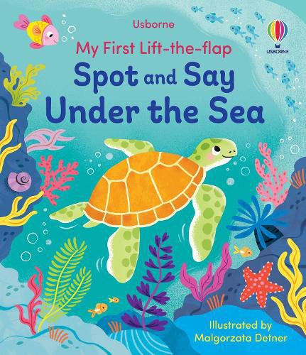 Cover image for My First Lift-the-Flap Spot and Say Under the Sea