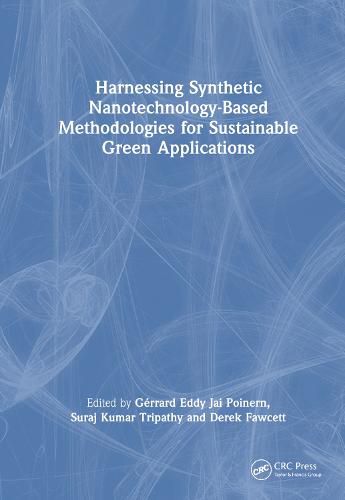 Cover image for Harnessing Synthetic Nanotechnology-Based Methodologies for Sustainable Green Applications