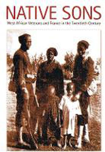 Cover image for Native Sons: West African Veterans and France in the Twentieth Century