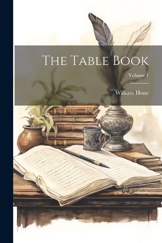 The Table Book; Volume 1