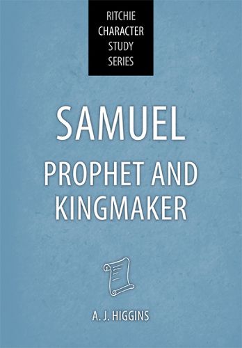 Cover image for Samuel: Prophet and Kingmaker