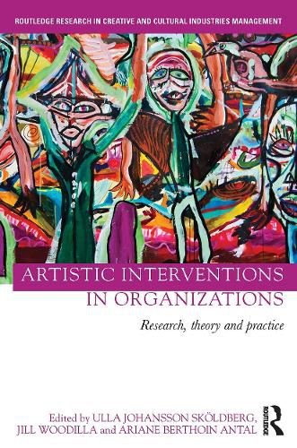 Cover image for Artistic Interventions in Organizations: Research, theory and practice