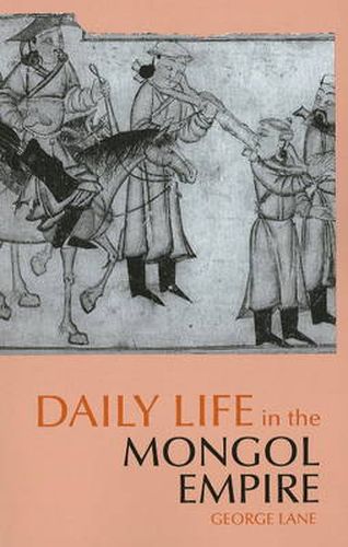 Cover image for Daily Life in the Mongol Empire
