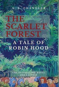 Cover image for The Scarlet Forest A Tale of Robin Hood 2nd ed.