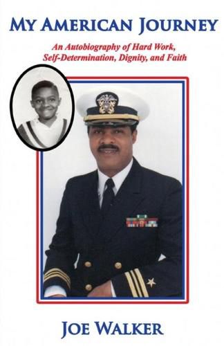 Cover image for My American Journey: An Autobiography of Hard Work, Self-Determination, Dignity, and Faith