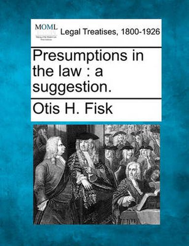 Cover image for Presumptions in the Law: A Suggestion.