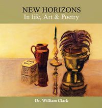 Cover image for New Horizons in Life, Art & Poetry
