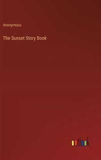 Cover image for The Sunset Story Book